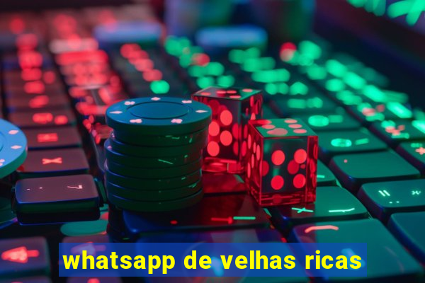 whatsapp de velhas ricas